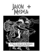 Jason + Medea: A Tale of Jason and the Argonauts B08F6Y3NM9 Book Cover