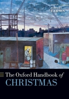 The Oxford Handbook of Christmas 0198897413 Book Cover