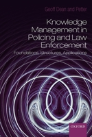 Knowledge Management in Policing and Law Enforcement: Foundations, Structures and Applications 0199214077 Book Cover