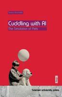 Cuddling with AI: The Simulation of Pets 3691733379 Book Cover