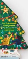 It's Christmas Everywhere: Celebrations from Around the World 1838665390 Book Cover