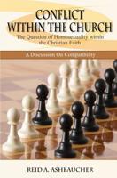 CONFLICT WITHIN THE CHURCH: The Question of Homosexuality within the Christian Faith 1513641506 Book Cover