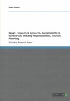 Egypt - Impacts & Concerns, Sustainability & Ecotourism, Industry responsibilities, Tourism Planning 3656042322 Book Cover