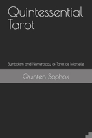 Quintessential Tarot: Symbolism and Numerology of Tarot de Marseille 1738136809 Book Cover