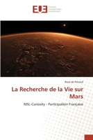 La Recherche de la Vie sur Mars: MSL-Curiosity - Participation Française 3841664067 Book Cover