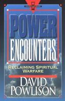 Power Encounters: Reclaiming Spiritual Warfare (Hourglass Books) 0801071380 Book Cover