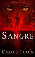 Sangre : The Wrong Side of Tomorrow 1948318679 Book Cover
