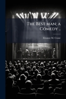 The best man; a comedy .. 1175900869 Book Cover