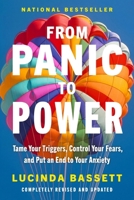 From Panic to Power Revised Edition: Tame Your Triggers, Control Your Fears, and Put an End to Your Anxiety 0063453851 Book Cover