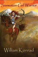 Sarmatian Girl Warrior 1500598445 Book Cover