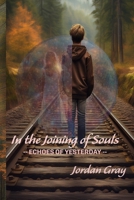 In the Joining of Souls: Echoes of Yesterday B0DZNVL5B4 Book Cover