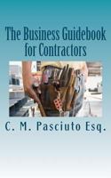 The Business Guidebook for Contractors: Business advice for contractors on running their business 1481813021 Book Cover