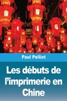 Les débuts de l'imprimerie en Chine (French Edition) 2379762953 Book Cover