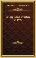 Precept and Practice 1437099866 Book Cover