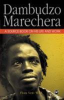 Dambudzo Marechera: A Source Book on His Life and Work 0865438161 Book Cover