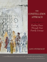 CONSTELLATION APPROACH Finding Peace Through Your Family Lineage 1587903318 Book Cover