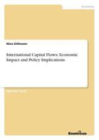 International Capital Flows: Economic Impact and Policy Implications 3867463654 Book Cover