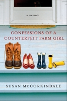 Confessions of a Counterfeit Farm Girl 0451224930 Book Cover