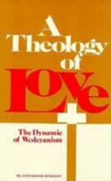 The Theology of Love 0834101025 Book Cover