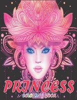 Princess Coloring Book: Cool and Relaxing Design - Great Coloring Book for Adults Relaxation and Stress Relief B08PKTBPBW Book Cover