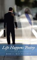 Life Happens Poetry 1504383575 Book Cover