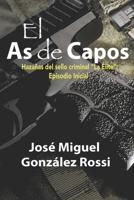 El As de Capos: Haza�as del sello criminal La �lite: Episodio Inicial 1691486663 Book Cover