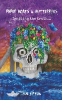 PAPER BOATS & BUTTERFLIES: Igniting The Truth 1919625429 Book Cover