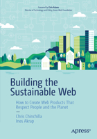 Building the Sustainable Web: How to Create Web Products That Respect People and the Planet B0GHX85MDV Book Cover