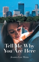 Tell Me Why You Are Here B0FFY8RWCY Book Cover