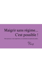 Maigrir sans régime... C'est possible! (French Edition) 2322652008 Book Cover