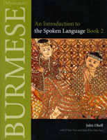 Burmese (Myanmar): An Introduction to the Spoken Language, Book 2 0875806430 Book Cover