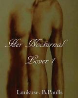 Her Nocturnal Lover 1535173300 Book Cover