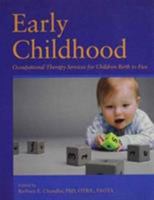 Early Childhood: Occupational Therapy Services for Children Birth to Five 1569002967 Book Cover