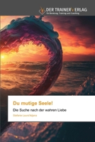 Du mutige Seele! (German Edition) 3841751113 Book Cover