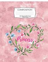 Princess Composition : Princess Floral Heart Wreath Wide Ruled Composition Book 7. 44 X 9. 69, 100 Sheets, 200 Pages, Book for School, Girls, Kids, Teachers and Students, (Princess Composition Noteboo 1724411667 Book Cover