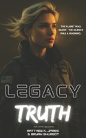 Legacy Truth: Book 1 of the Legacy Series B0FR1T9MSS Book Cover