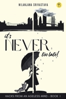 It's Never Too Late 9395266562 Book Cover