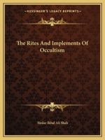 The Rites And Implements Of Occultism 1425367968 Book Cover