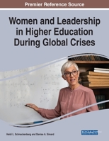 Women and Leadership in Higher Education During Global Crises 1799864928 Book Cover