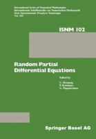 Random Partial Differential Equations: Proceedings of the Conference Held at the Mathematical Research Institute at Oberwolfach, Black Forest, November 19 25, 1989 3034864159 Book Cover