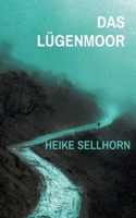 Das Lügenmoor (German Edition) 3695717521 Book Cover