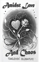 Amidst Love and Chaos B0DTK6ZNHD Book Cover