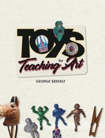 Toys for Teaching Art B0BZVMWKFZ Book Cover