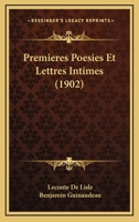 Premières poésies et lettres intimes; 1511743379 Book Cover