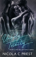 Unholy Trinity: A Rockstar Menage Romance B08M8HF78W Book Cover
