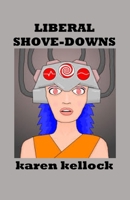 Liberal Shove-Downs 1792145179 Book Cover