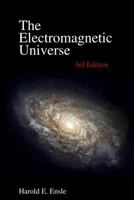 The Electromagnetic Universe 149091059X Book Cover