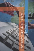 Property Rights in the Digital Age: Adapting Lasting Principles to a Changing World B08RR9KXJQ Book Cover