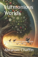Harmonious Worlds: Crafting inclusive governance for a diverse humanity (AI Thoughts) B0CQSNK19B Book Cover