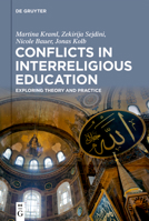 Conflicts in Interreligious Education: Exploring Theory and Practice 3110761718 Book Cover